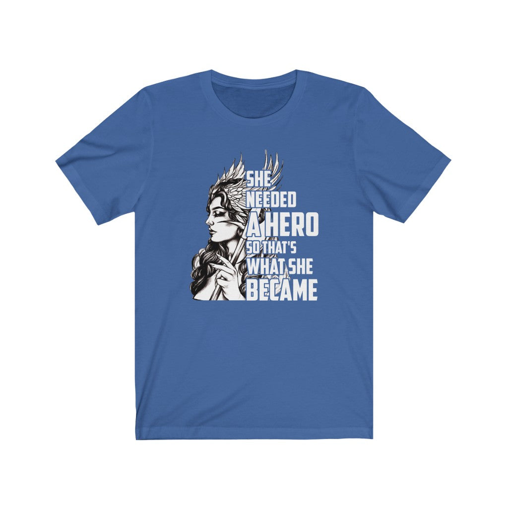 Valkyrie Needed A Hero So She Became A Hero Viking T-shirt