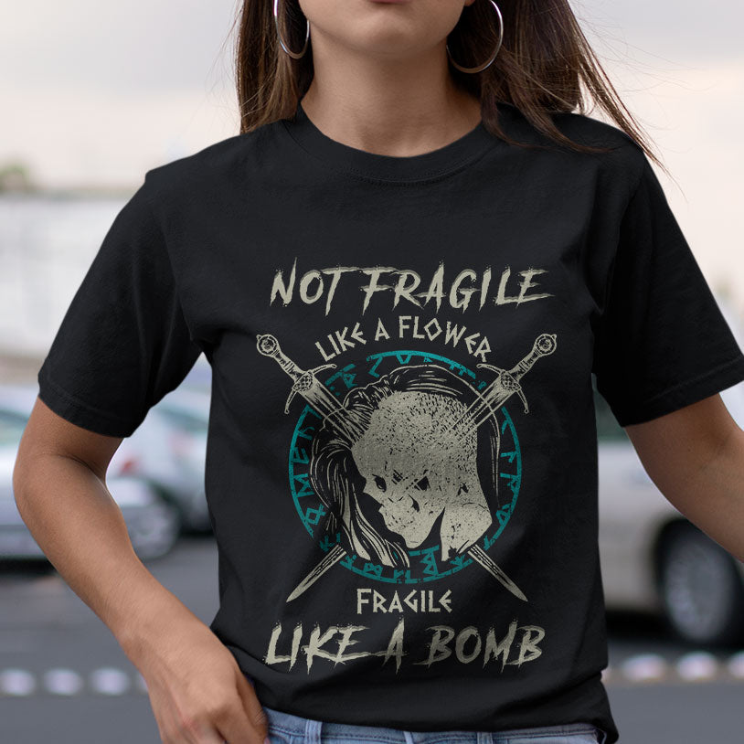Fragile Like A Bomb Shieldmaiden Viking T-shirt
