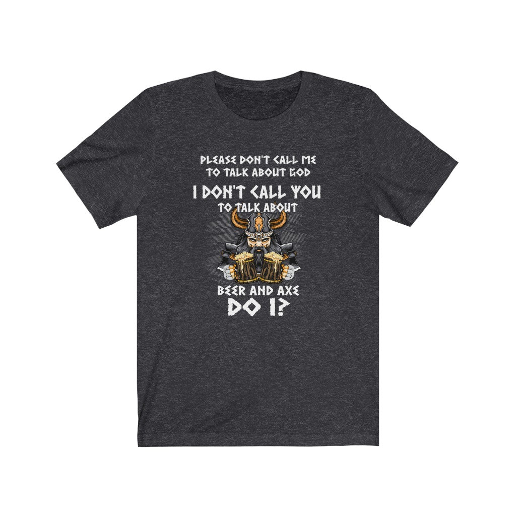 Do Not Call Me And Talk About God Viking T-shirt