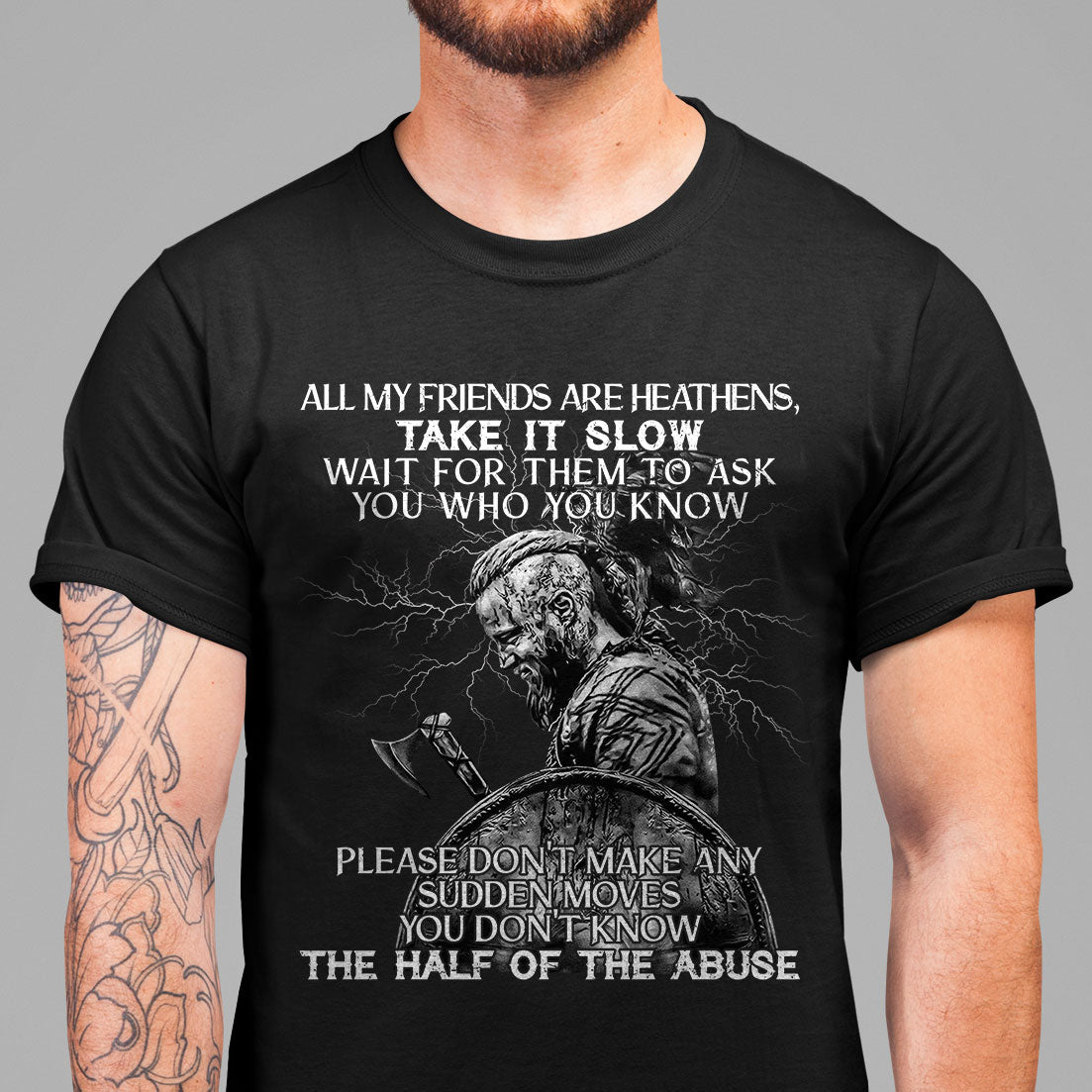 My Friends Are Heathen Viking T Shirt