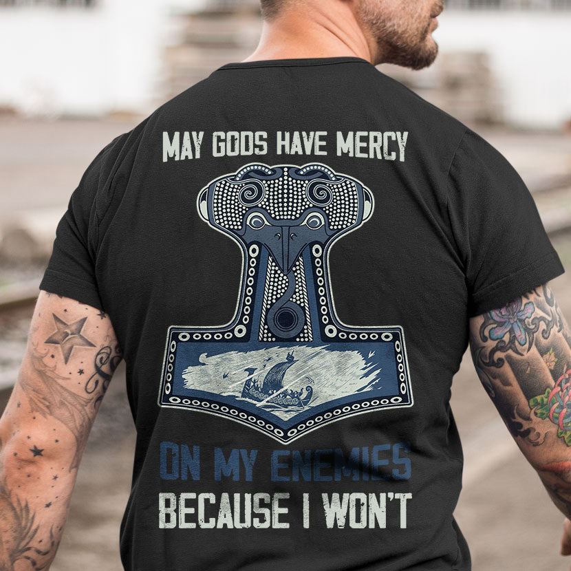May Gods Have Mercy Mjollnir Viking T Shirt