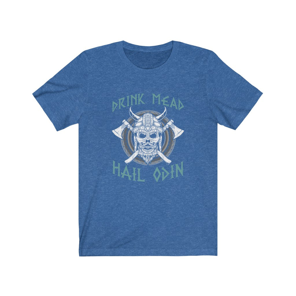 Drink Mead, Hail Odin Viking T-shirt