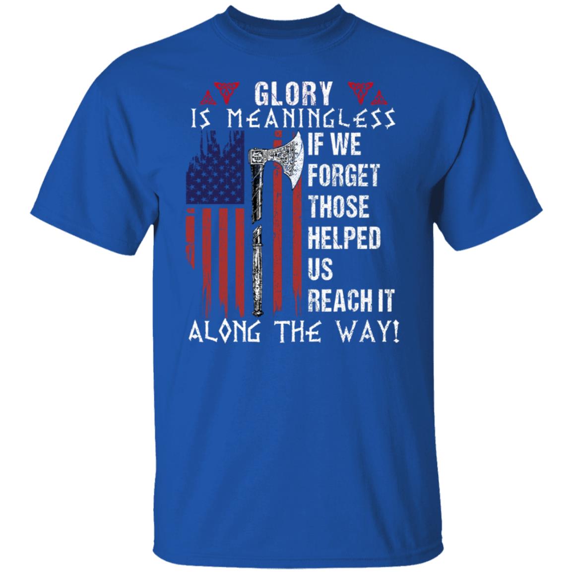 Glory Is Meaningless If Viking T-shirts, Viking Hoodies