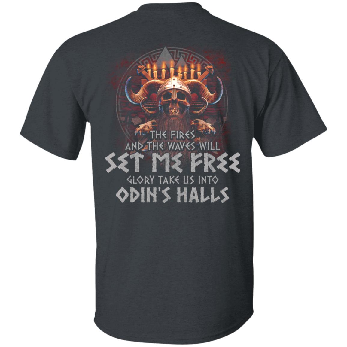 Fires And Winds Set Me Free Viking T-shirts, Viking Hoodies