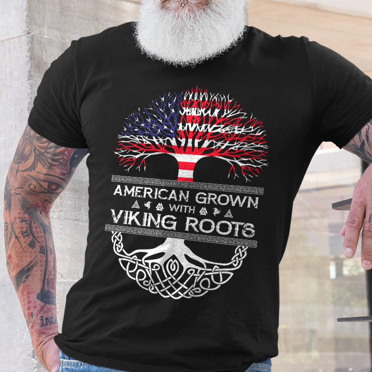 American Grown with Viking Roots Viking Tshirt