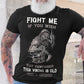 Fight Me If You Wish Warrior Viking T-shirt