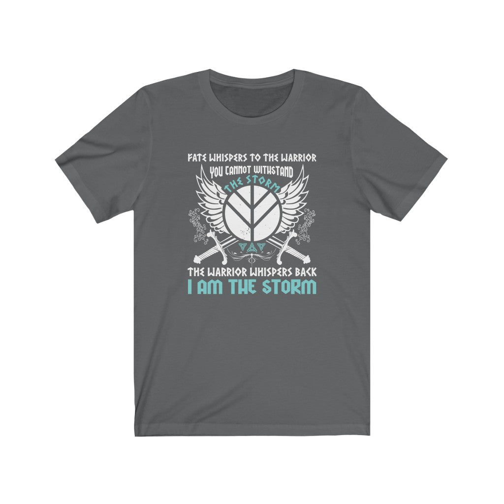 The Warrior Whispers I Am The Storm Viking Tshirt
