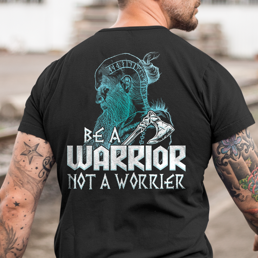 Be A Warrior, Not A Worrier Viking T-shirt