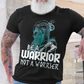 Be A Warrior, Not A Worrier Viking Tshirt