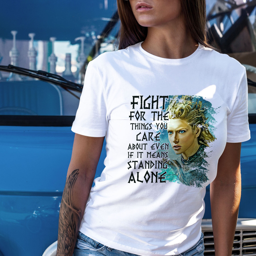 Fight For The Things You Care About Viking Tshirt