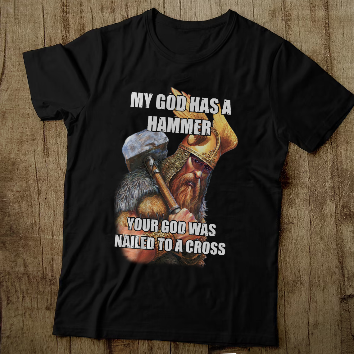 My God Has Hammer Viking T Shirt