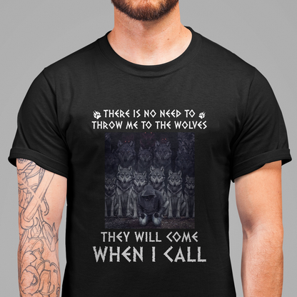 Wolves Come When I Call Viking T Shirt